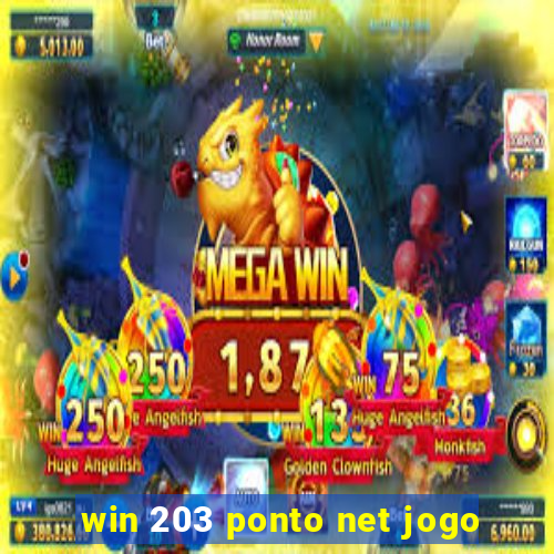 win 203 ponto net jogo